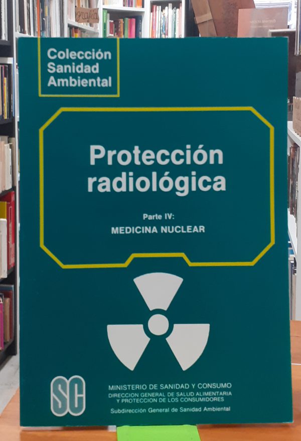 Protección radiológica:  Parte IV – Medicina nuclear