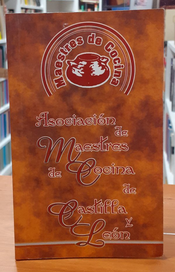 Asociación de Maestres de Cocina de Castilla y León Libro Guía