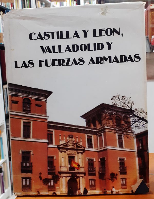 Castilla y León, Valladolid y las Fuerzas Armadas