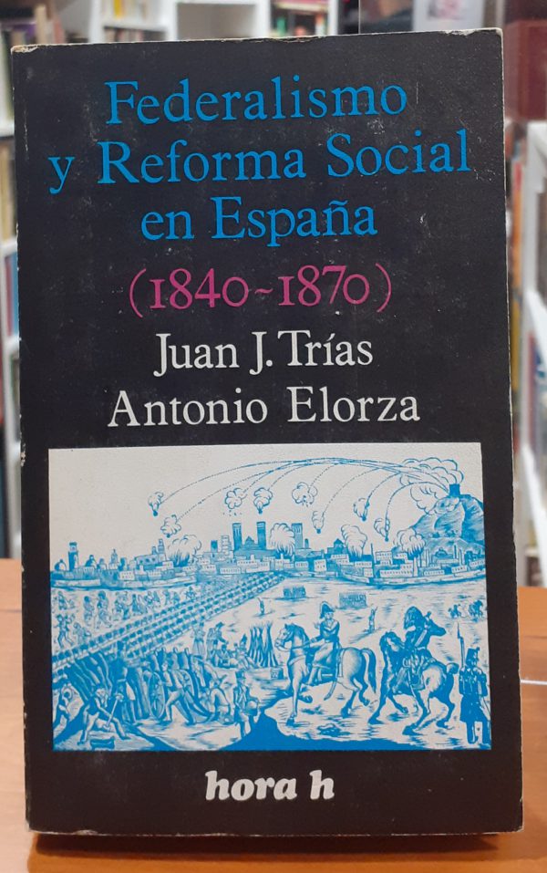 Federalismo y reforma social en España ( 1840-1870 )