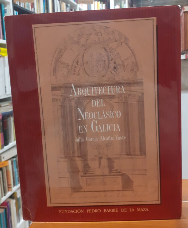 Arquitectura del neoclásico en Galicia