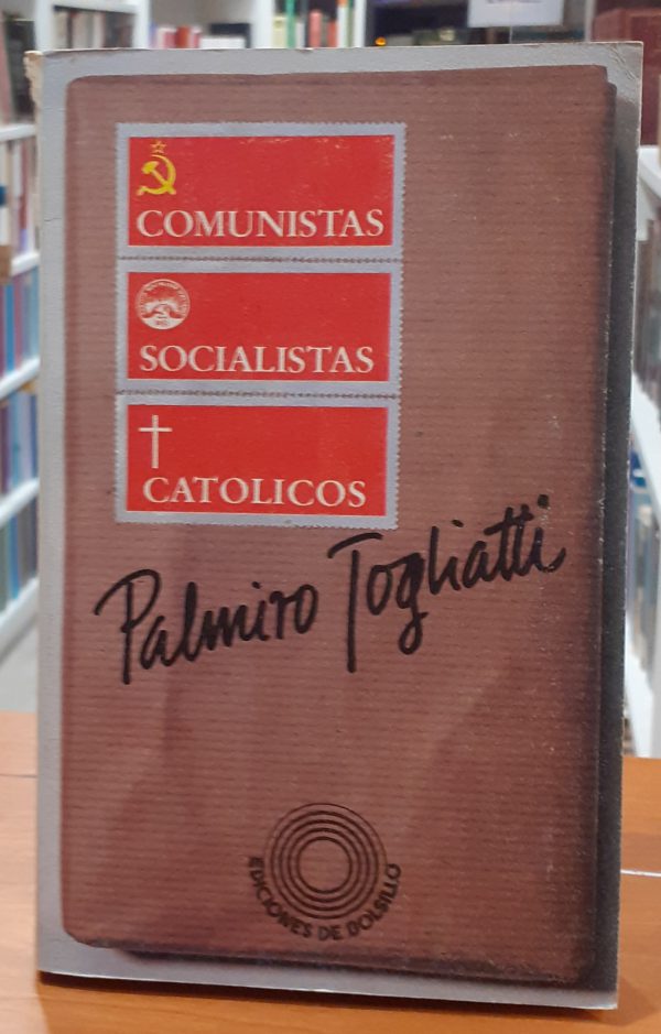 Comunistas, socialistas, católicos