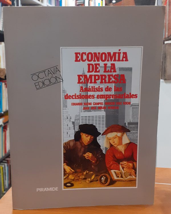 Economía de la empresa – Análisis de las decisiones empresariales