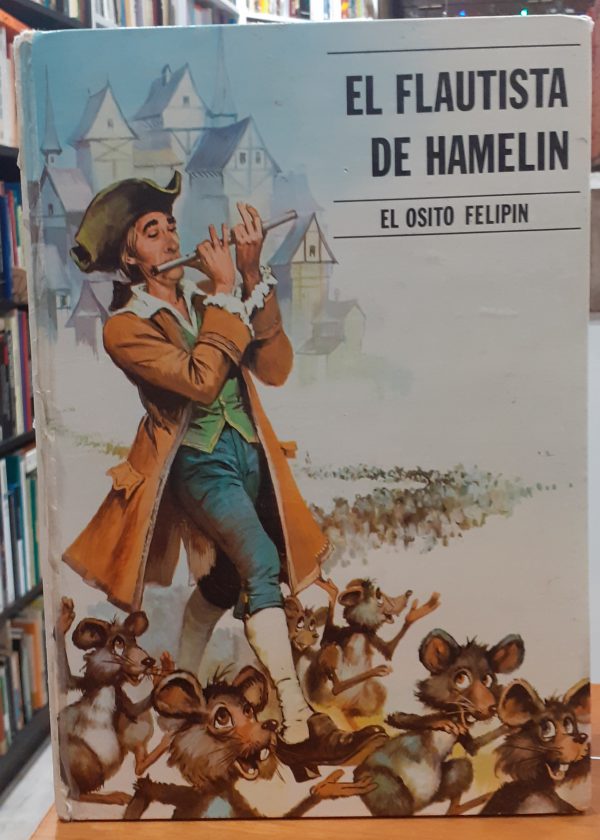 El flautista de Hamelin/El osito Felipin