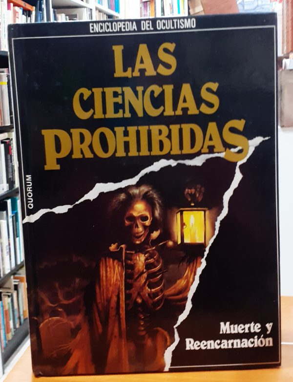Las ciencias prohibidas  Muerte y reencarnación ( Enciclopedia del ocultismo 2 )