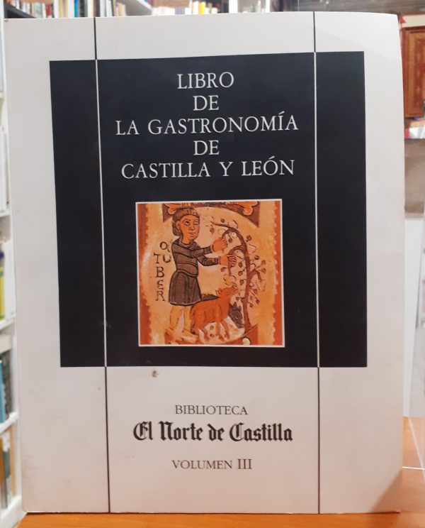 Libro de la Gastronomía de Castilla y León Volumen III