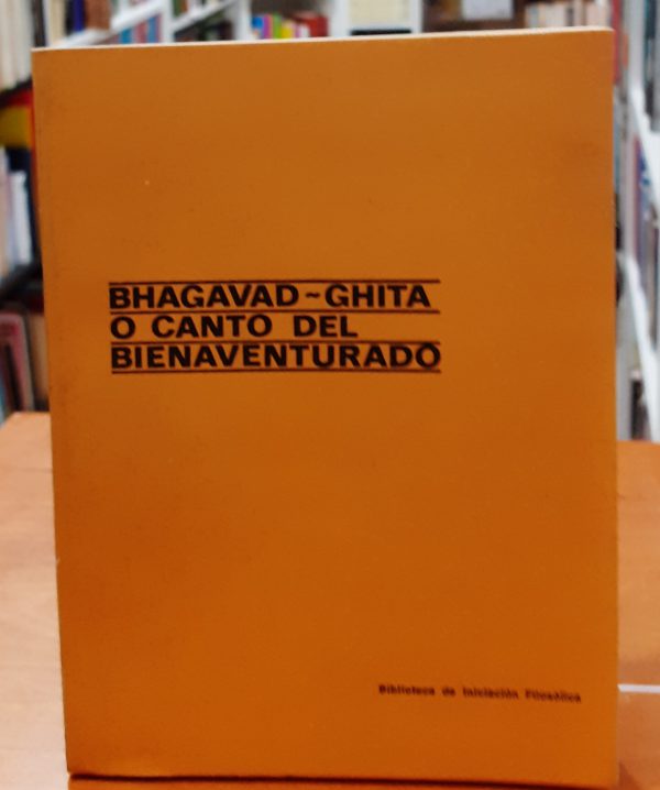Bhagavad – Ghita o canto del bienaventurado