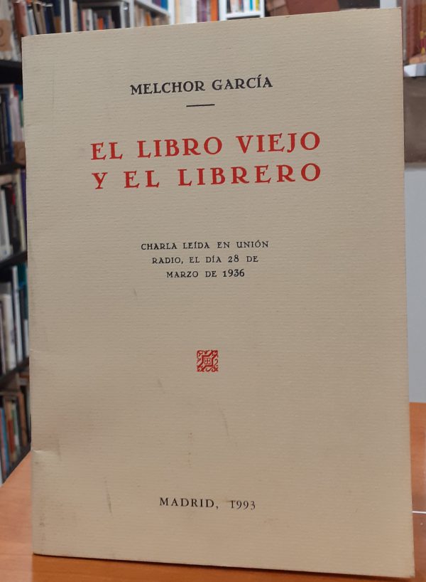 El libro viejo y el librero – Charla leída en Unión Radio el día 28 de marzo de 1936 ( Facsímil )