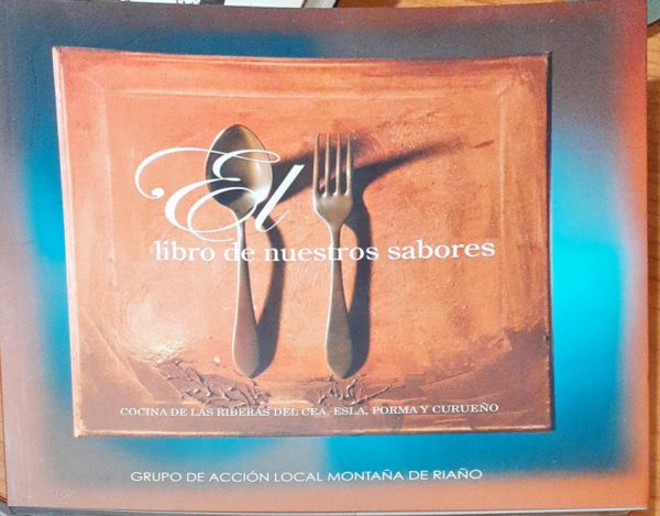 Libro de nuestros sabores – cocina de las Riberas del Cea, Esla, Porma y Curueño