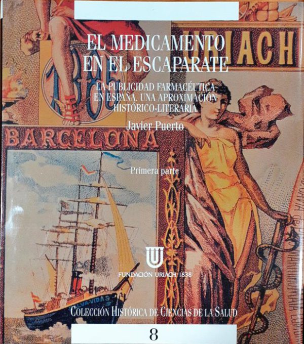 El medicamento en el escaparate – La publicidad farmacéutica en España. Una aproximación histórico-literario