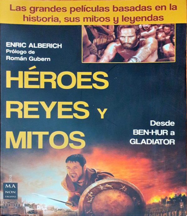 Héroes reyes y mitos – Desde Ben Hur a Gladiator