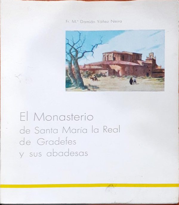El Monasterio de  Santa María la Real de Gradefes y sus abadesas