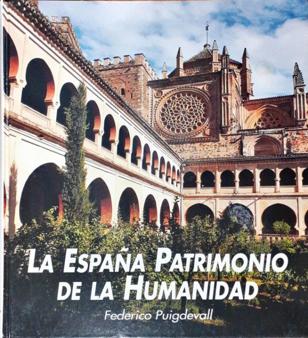 La España patrimonio de la humanidad