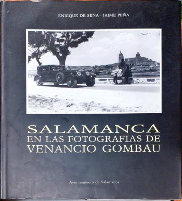 Salamanca en las fotos de Venancio Gombau