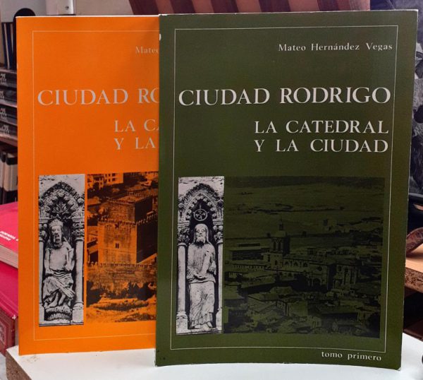 Ciudad Rodrigo – La catedral y la ciudad Dos Tomos