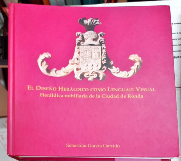 El diseño heráldico como lenguaje visual – Heráldica nobiliaria de la Ciudad de Ronda