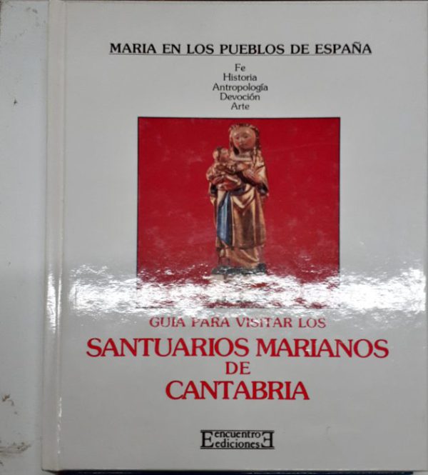 Guía para visitar los Santuarios Marianos de Cantabria