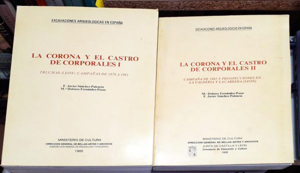 La corona y el castro de Corporales – I – Truchas ( León ) Campañas de 1978-1981 / - II – Campaña de 1983 y prospecciones en La Valdería y la Cabrera 8 León )