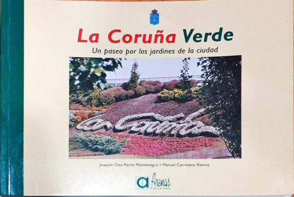La Coruña Verde – Un paseo por los jardines de la ciudad