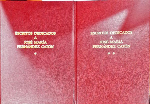 Escritos dedicados a José María Fernández Catón 1 Escritos dedicados a José María Fernández Catón 2
