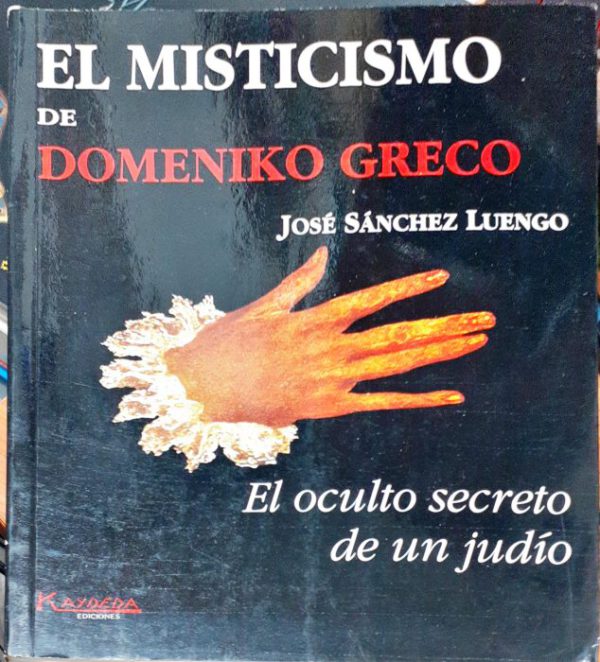 El misticismo de Domeniko Greco – El oculto secreto de un judío