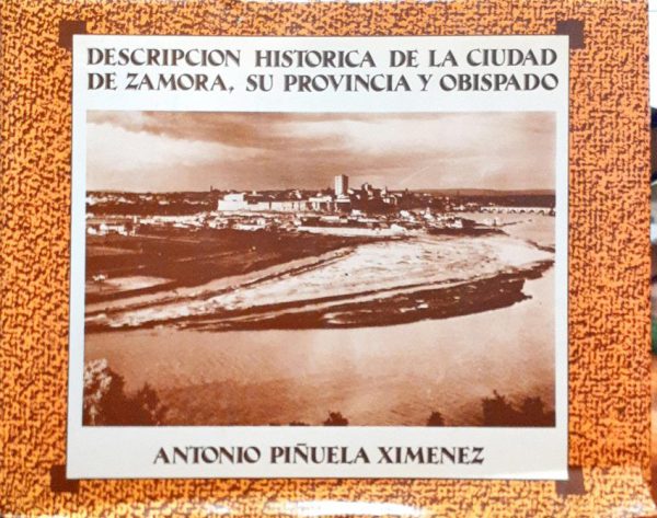 Descripción histórica de la ciudad de Zamora, su provincia y obispado