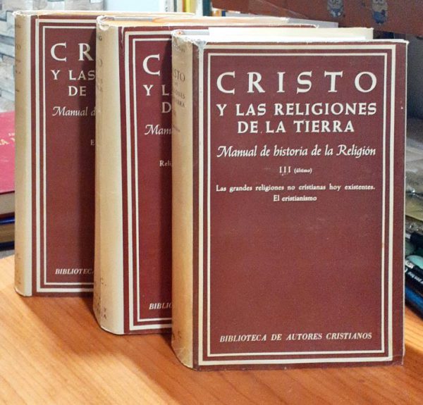 Cristo y las Religiones de la Tierra – Manual de historia de la Religión – I – El mundo prehistórico y protohistórico – II- Religiones de los pueblos y de las culturas de la antigüedad – III- ( último ) - Las grandes religiones no cristianas hoy existentes. El Cristianismo.