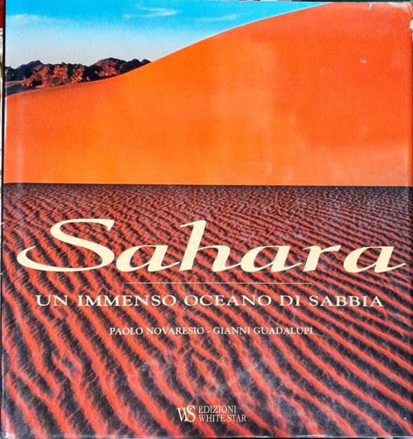 Sahara un immenso oceano di sabbia (Libro en Italiano )