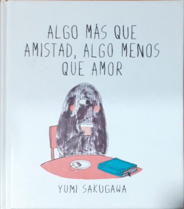 Algo más que amistad, algo menos que amor