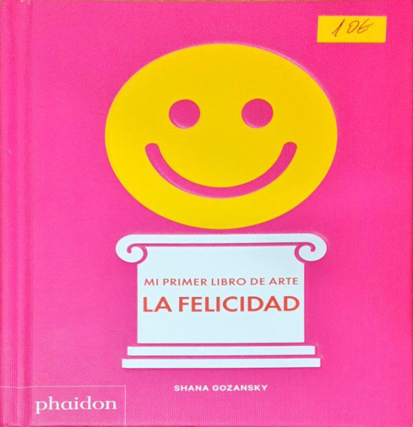 Mi primer libro de arte – La felicidad