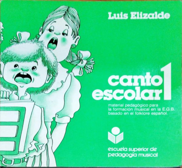 Canto escolar 1 – Material escolar para la formación musical en la EGB basado en el folklore español