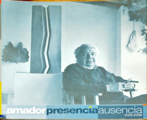 Amador Presencia Ausencia 2005-2006
