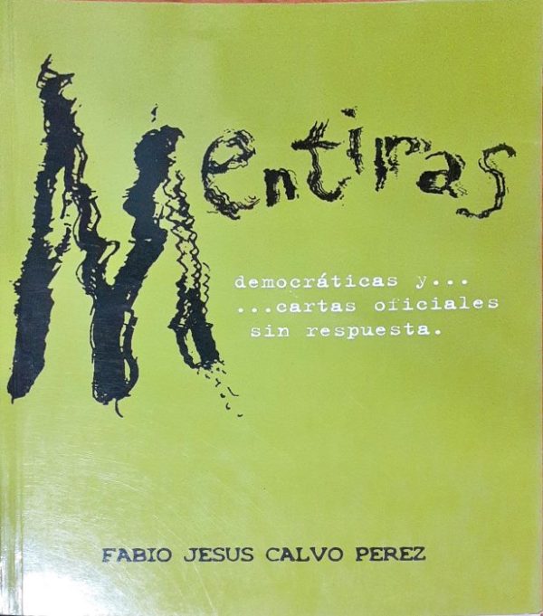 Mentiras democráticas y …… cartas oficiales si respuesta