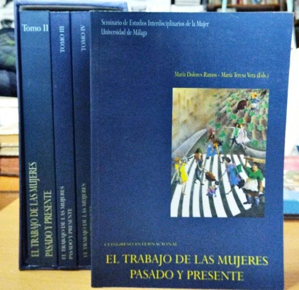 El trabajo de las mujeres pasado y presente (4 tomos)