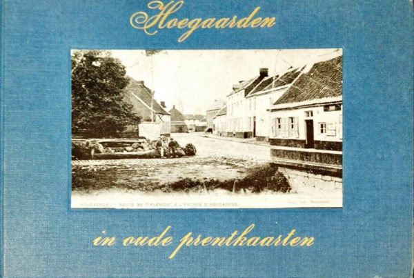 Hoegarden in oude prentkaarten (libro en Holandés)