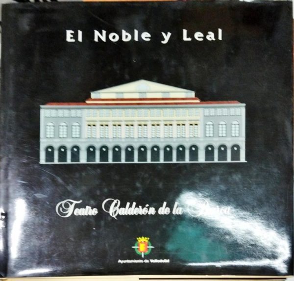 El noble y leal teatro Calderón de la Barca