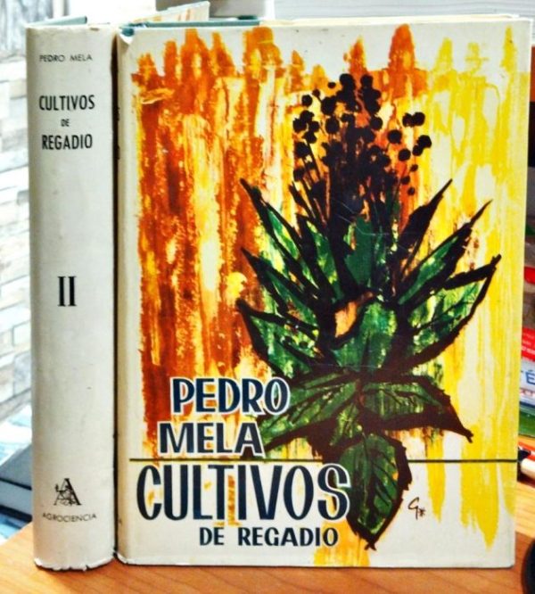 Cultivos de regadío Tomo I  y Tomo II