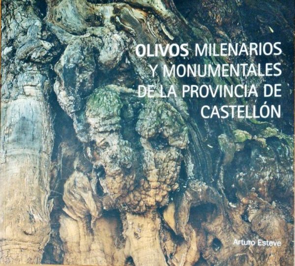 Olivos milenarios y monumentales de la provincia de Castellón