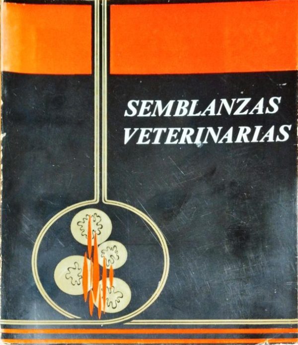 Semblanzas veterinarias vol I