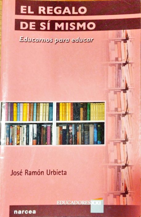 El regalo de sí mismo – Educarnos para educar