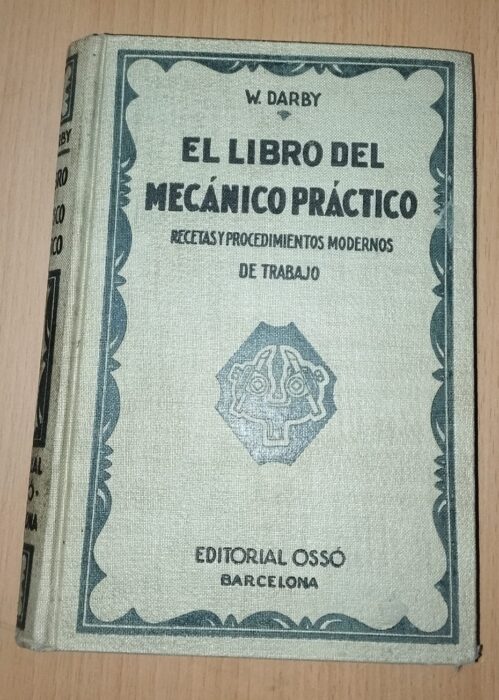 El libro del mecánico práctico – Recetas y procedimientos modernos de trabajo