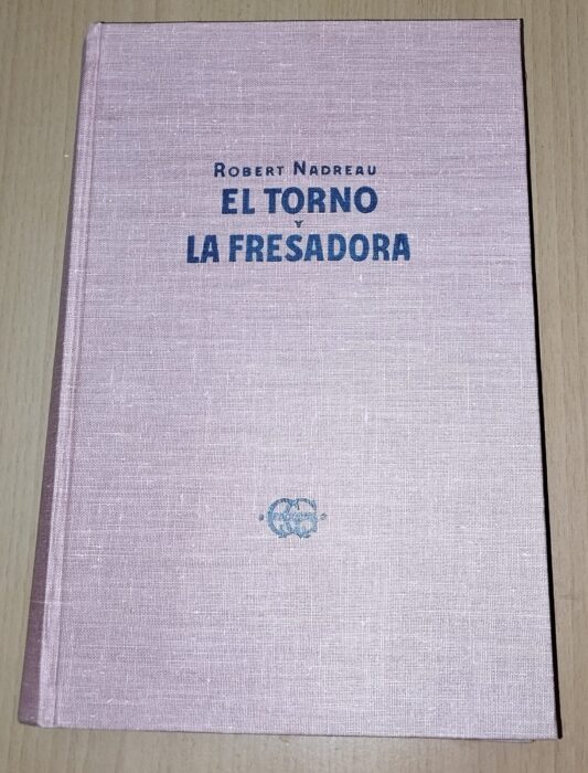 El torno y la fresadora
