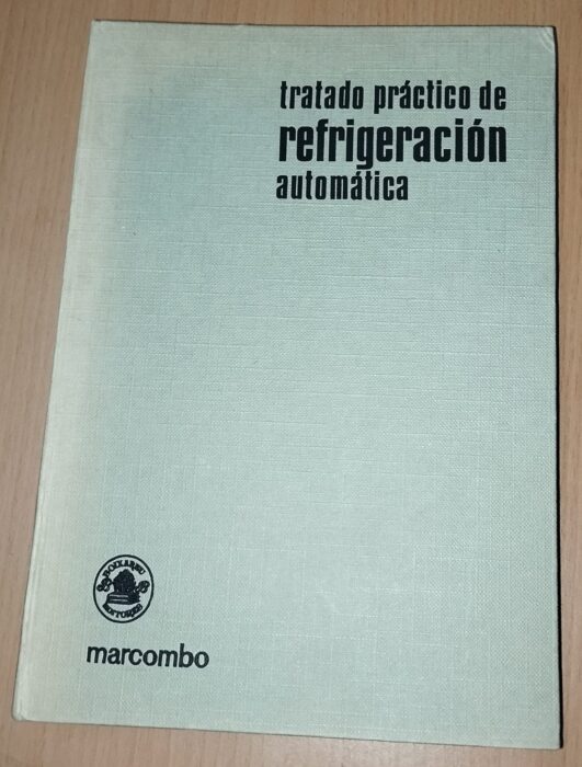 Tratado práctico de refrigeración automática