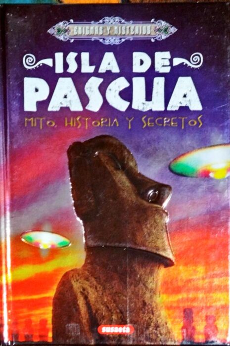 Isla de Pascua Mito, historia y secretos