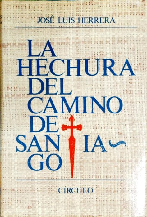 La hechura del camino de Santiago