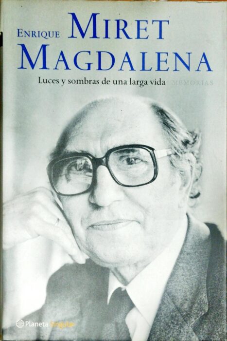 Enrique Miret Magdalena. Luces y sombras de una larga vida. Memorias