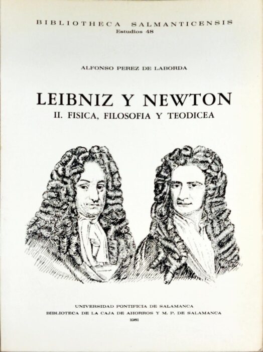 Leibniz y Newton II- Física, filosofía y teodicea