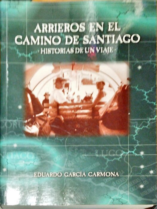Arrieros en el Camino de Santiago. Historias de un viaje