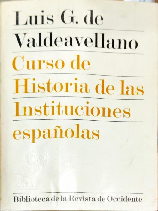 Curso de historia de las instituciones españolas